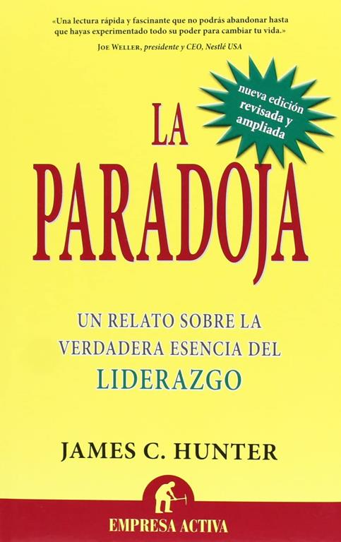 Paradoja: Un relato sobre la verdadera esencia del liderazgo (Narrativa empresarial) (Spanish Edition)