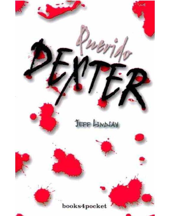 Querido Dexter (Books4pocket narrativa) (Spanish Edition)