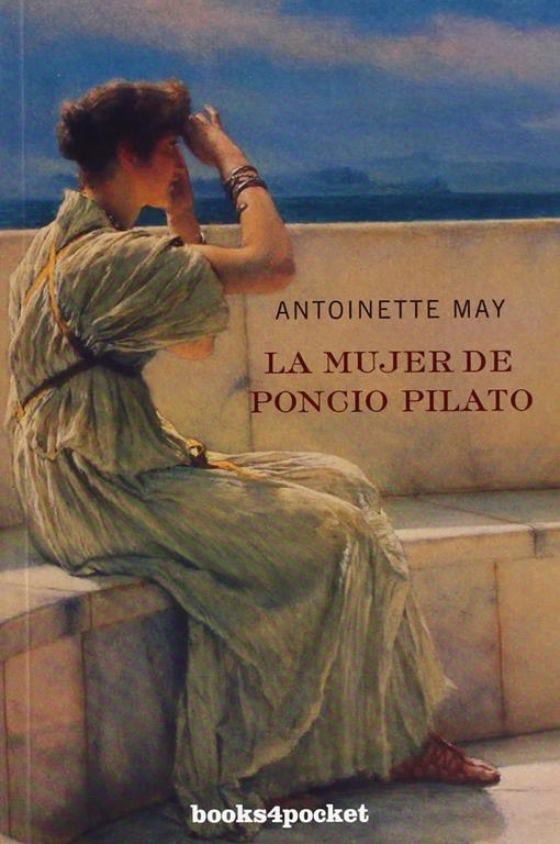 La mujer de Poncio Pilato (Books4pocket narrativa) (Spanish Edition)