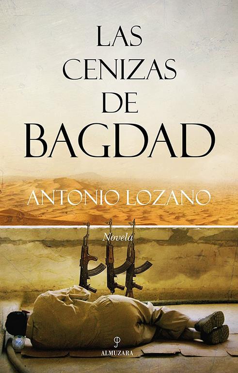 Las cenizas de Bagdad (Spanish Edition)