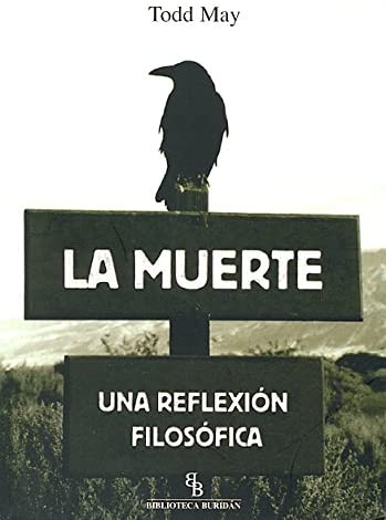 La muerte: Una reflexi&oacute;n filos&oacute;fica (Spanish Edition)