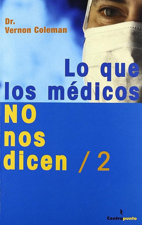Lo que los m&eacute;dicos no nos dicen/2 (Contrapunto) (Spanish Edition)