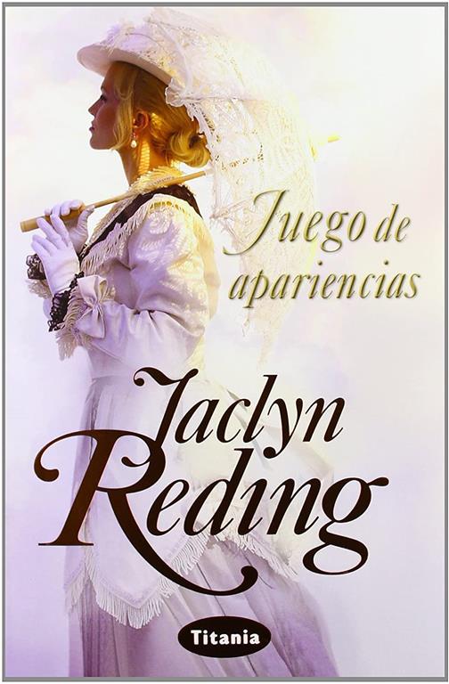 Juego de apariencias (Titania &eacute;poca) (Spanish Edition)