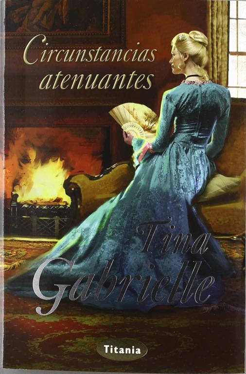 Circunstancias atenuantes (Titania &eacute;poca) (Spanish Edition)