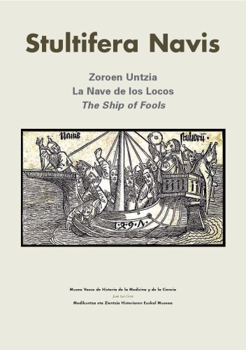 Stultifera Navis : Zoroen Untzia : erakusketaren katalogoa = La Nave de los Locos : catálogo de la exposición = The Ship of Fools : exhibition catalogue.