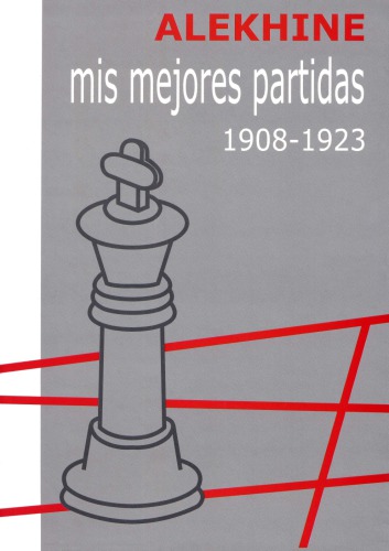 Mis Mejores Partidas 1908-1923