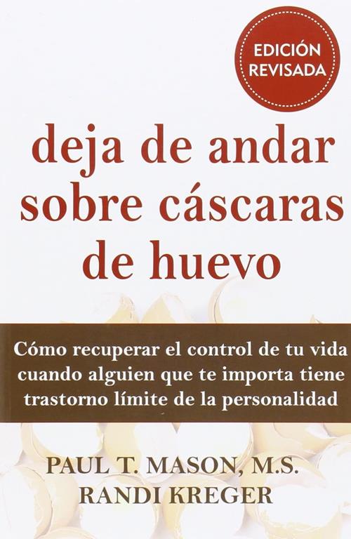 Deja de andar sobre c&aacute;scaras de huevo. Edici&oacute;n revisada (Spanish Edition)