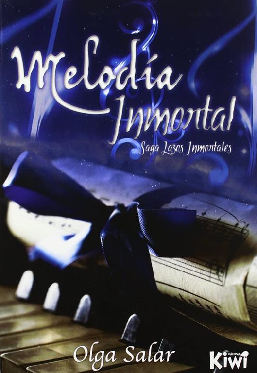 Lazos inmortales. Melod&iacute;a inmortal (Volume 1) (Spanish Edition)