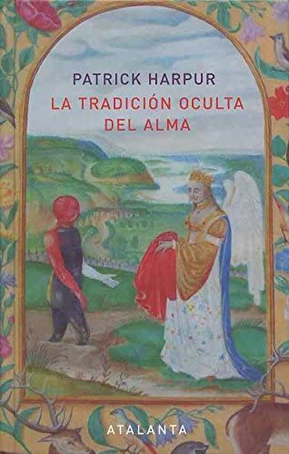 La tradici&oacute;n oculta del alma (IMAGINATIO VERA) (Spanish Edition)