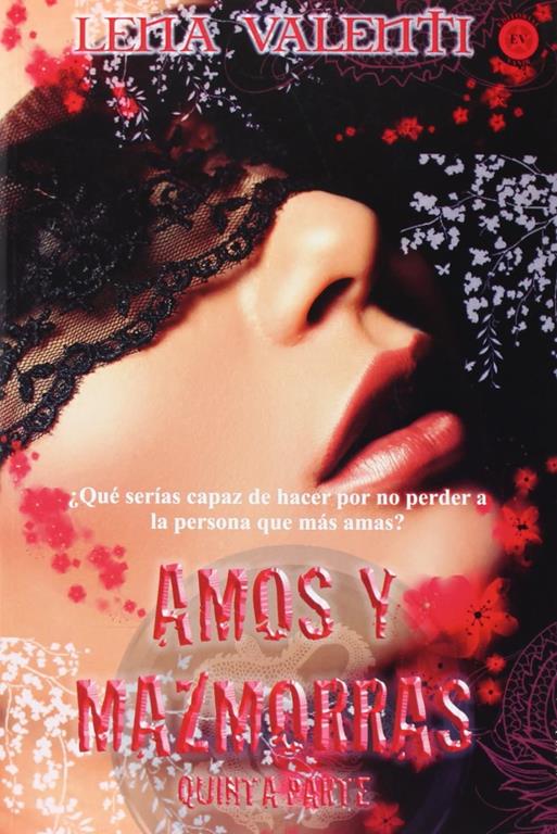 AMOS Y MAZMORRAS V (Spanish Edition)