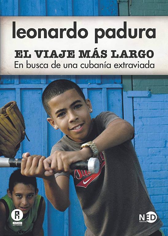 El viaje m&aacute;s largo: En busca de una cuban&iacute;a extraviada (TERRITORIOS) (Spanish Edition)