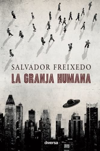 La granja humana (Spanish Edition)