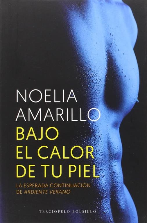 Bajo el calor de tu piel (Spanish Edition)