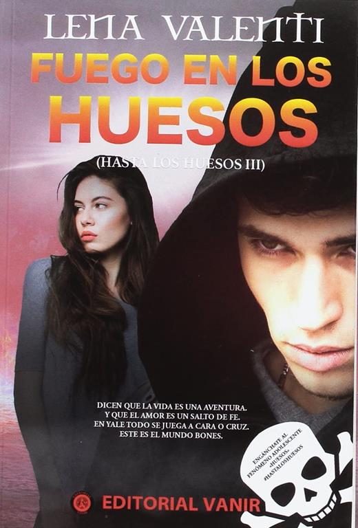 FUEGO EN LOS HUESOS: Hasta los huesos III (Spanish Edition)