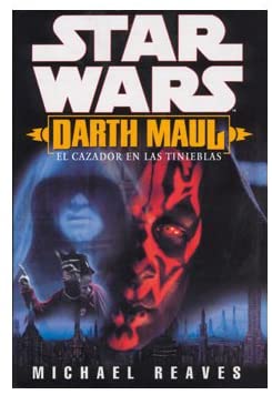 Star Wars. Darth Maul: el cazador en las tinieblas (Spanish Edition)