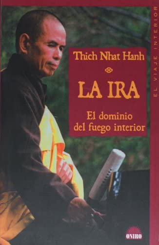 La ira. El dominio del fuego interior (Spanish Edition)