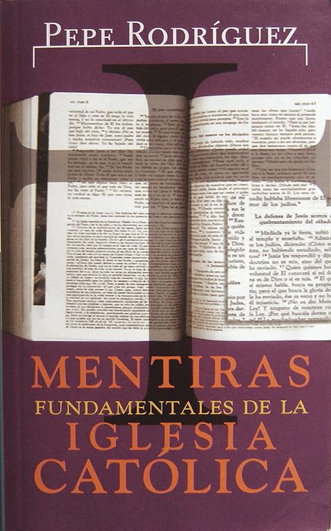 Mentiras fundamentales de la iglesia catolica (Spanish Edition)