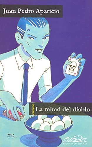 La Mitad Del Diablo/ the Half Side of the Devil (Voces Literatura / Literature Voices) (Spanish Edition)