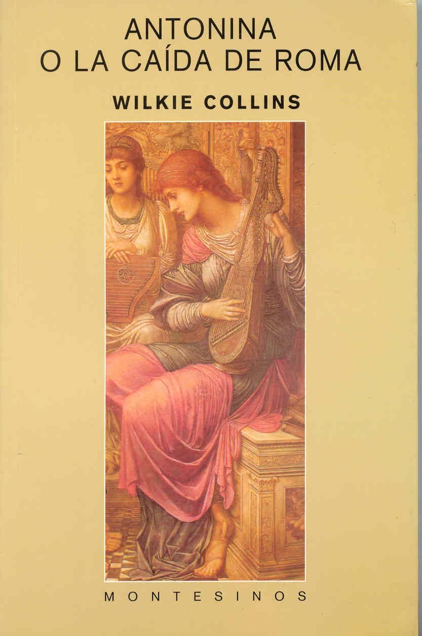 Antonina o la ca&iacute;da de Roma (Biblioteca Wilkie Collins) (Spanish Edition)