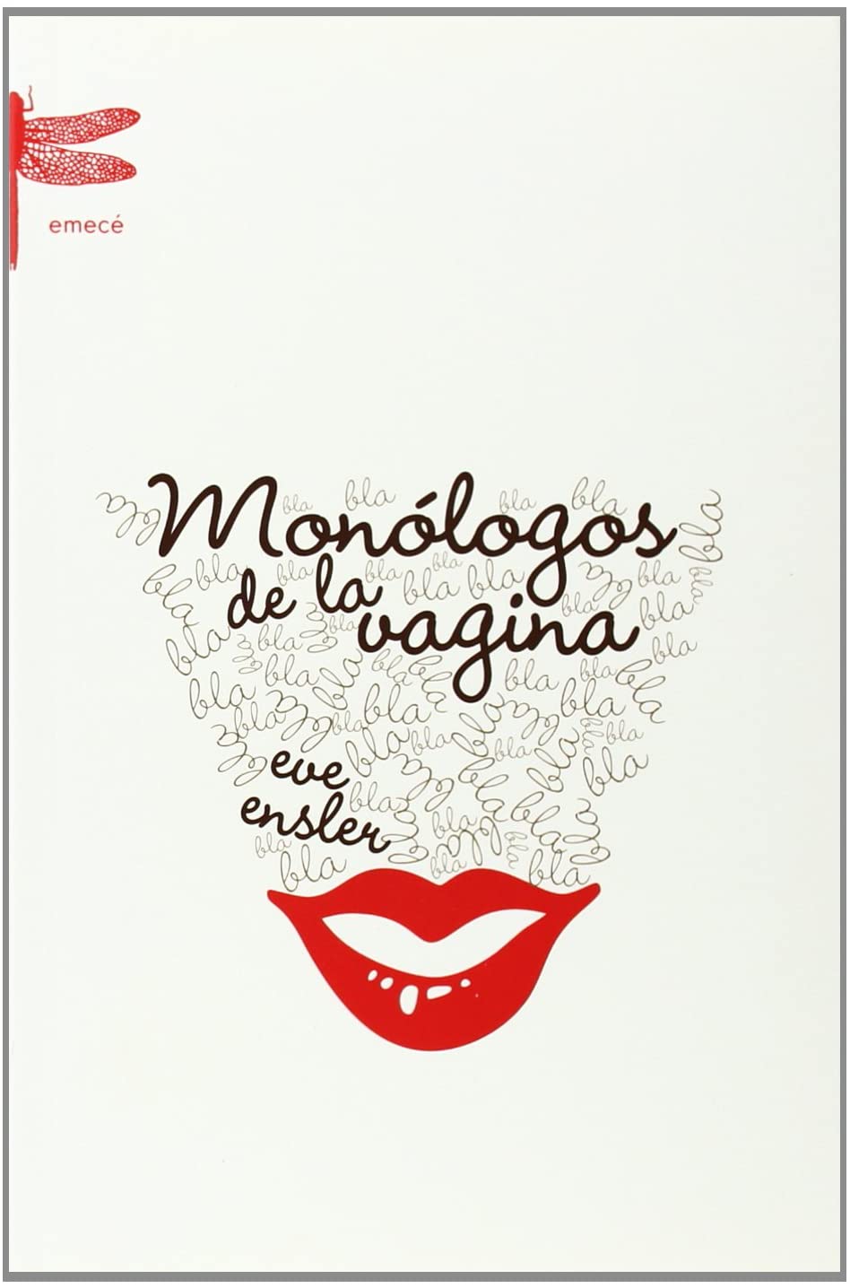 Monologos De La Vagina/ Monologue of the Vagina (Emec&eacute;) (Spanish Edition)