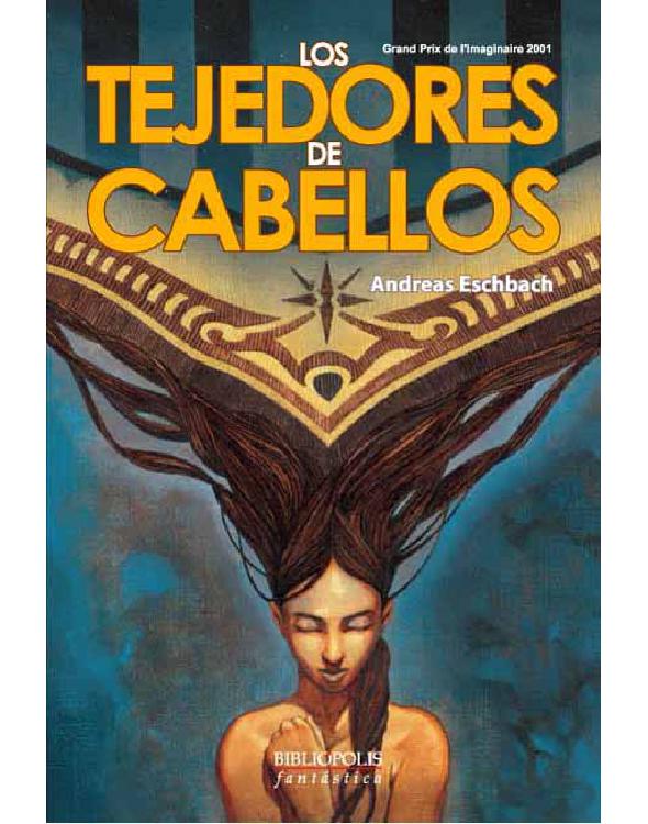 Los tejedores de cabellos (Bibli&oacute;polis Fant&aacute;stica) (Spanish Edition)