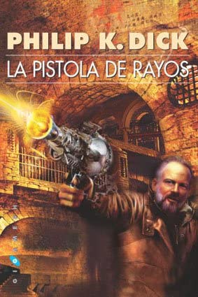 La pistola de rayos (Gigamesh Ficci&oacute;n) (Spanish Edition)