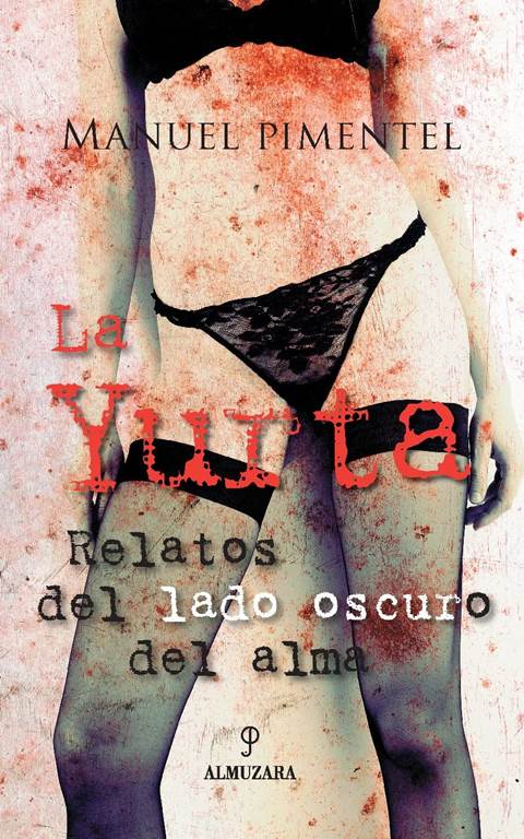 La Yurta. Relatos del lado oscuro del alma (Spanish Edition)