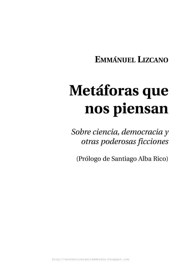 Metáforas que nos piensan : sobre ciencia, democracia y otras poderosas ficciones