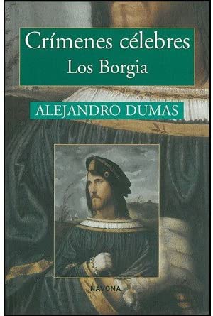 Los Borgia. Una familia indomable y ambiciosa (Novela Hist&oacute;rica) (Spanish Edition)