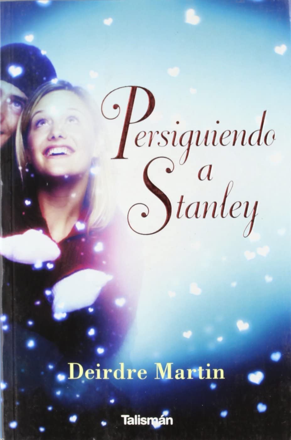 Persiguiendo a Stanley (Talism&aacute;n) (Spanish Edition)