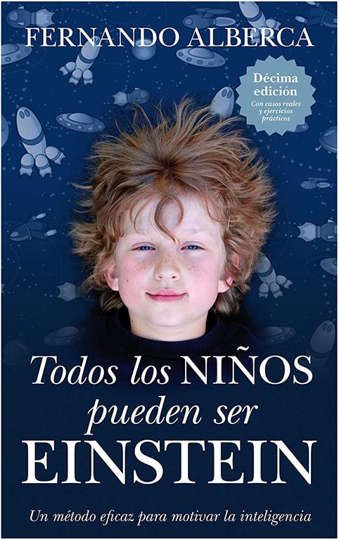 Todos los ni&ntilde;os pueden ser Einstein (Ensayos educativos) (Spanish Edition)