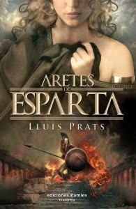 Aretes de Esparta (Hist&oacute;rica) (Spanish Edition)