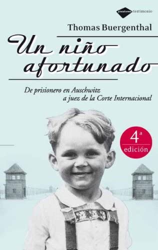 Un ni&ntilde;o afortunado: De prisonero en Auschwitz a juez de la Corte Internacional (Plataforma testimonio) (Spanish Edition)