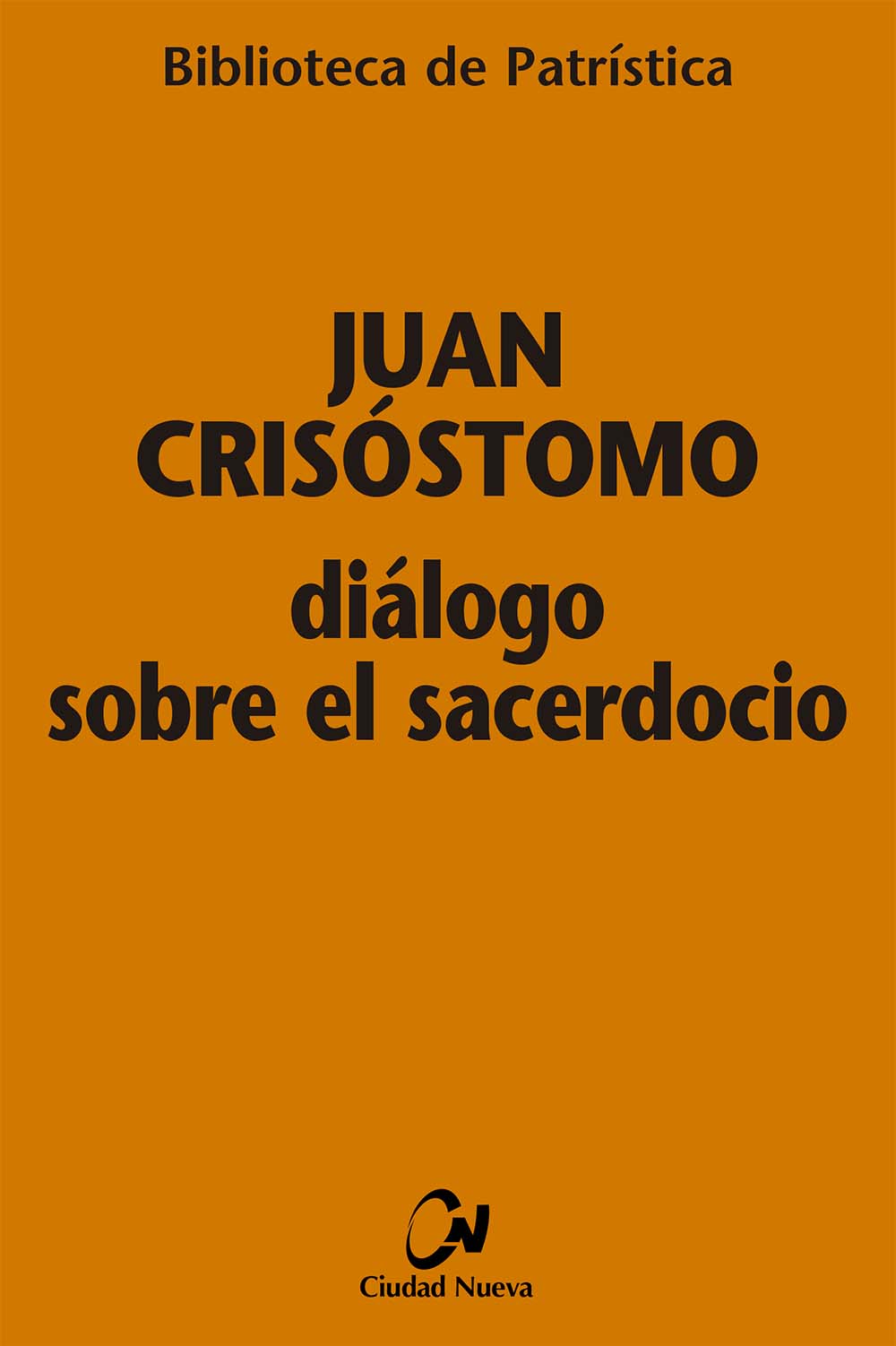 Diálogo sobre el sacerdocio (Biblioteca de Patrística)