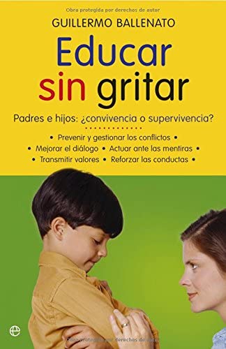 Educar sin gritar: padres e hijos : &iquest;convivencia o supervivencia? (Psicolog&iacute;a y salud) (Spanish Edition)