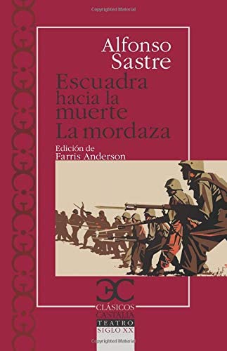 Escuadra hacia la muerte: La mordaza (Cl&aacute;sicos Castalia) (Spanish Edition)