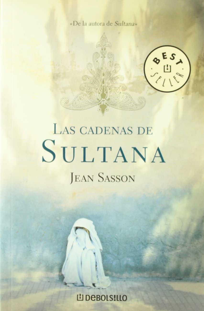 Las cadenas de sultana / Princess Sultana's Circle (BEST SELLER) (Spanish Edition)