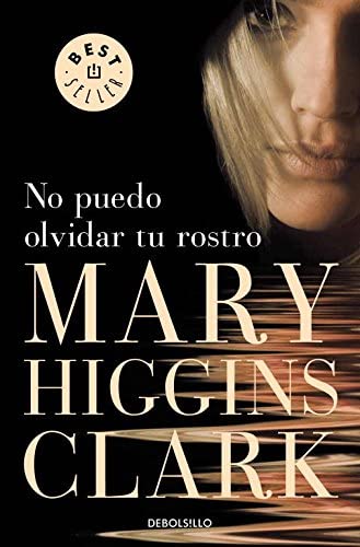 No puedo olvidar tu rostro (Best Seller) (Spanish Edition)