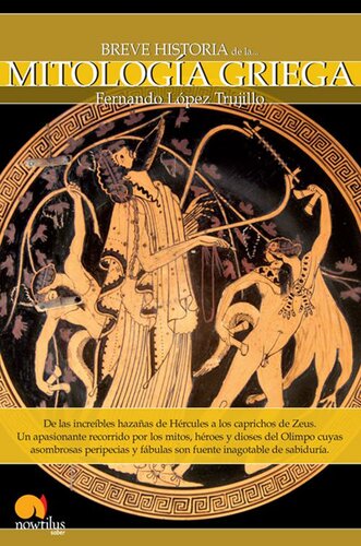 Breve historia de la mitologia griega/ A Brief History of Greek Mythology (Breve Historia/ Brief History) (Spanish Edition)