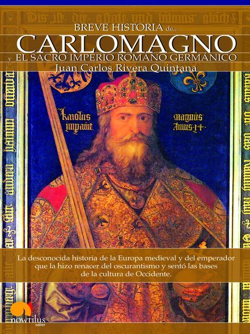 Breve Historia de de Carlomagno y el sacro imperio germánico