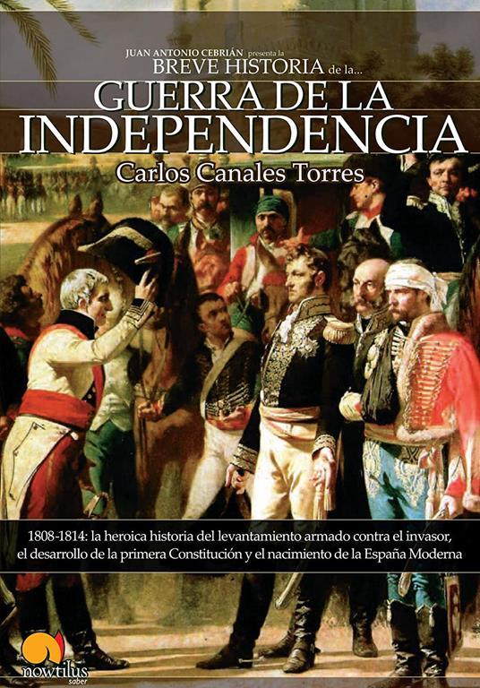 Breve Historia de la Guerra de Independencia espa&ntilde;ola (Spanish Edition)