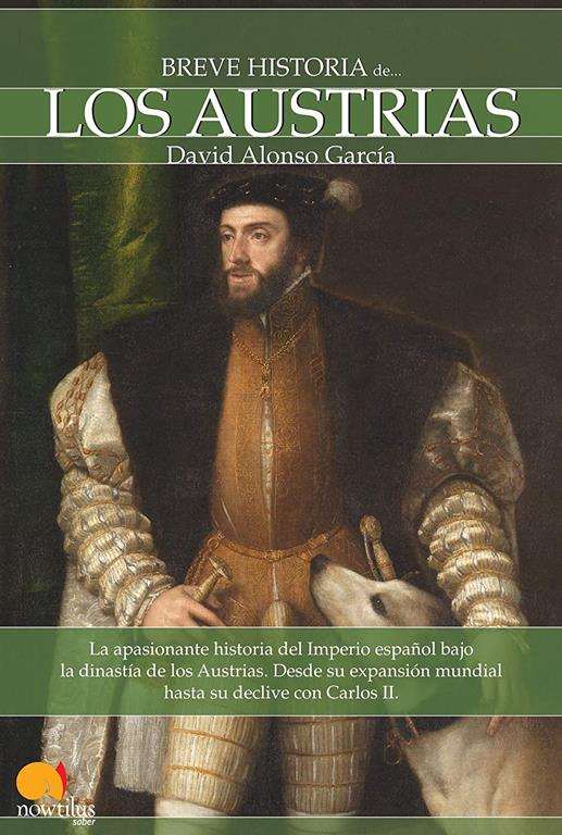 Breve Historia De Los Austrias (Spanish Edition): (Versi&oacute;n sin solapas)