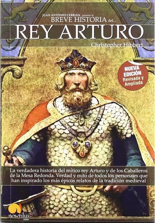 Breve Historia del Rey Arturo/ The Way of King Arthur (Breve historia/ Brief History) (Spanish Edition)