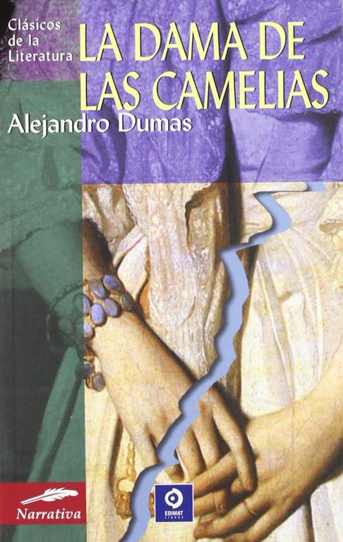 La dama de las camelias (Cl&aacute;sicos de la literatura series) (Spanish Edition)