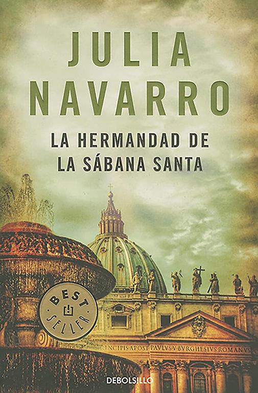 La hermandad de la sabana santa / The Brotherhood of the Holy Shroud (Julia Navarro) (Spanish Edition)