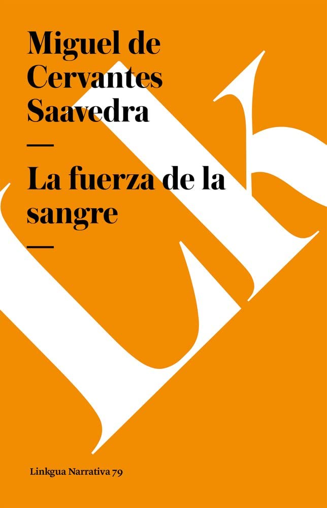 La fuerza de la sangre (Narrativa) (Spanish Edition)