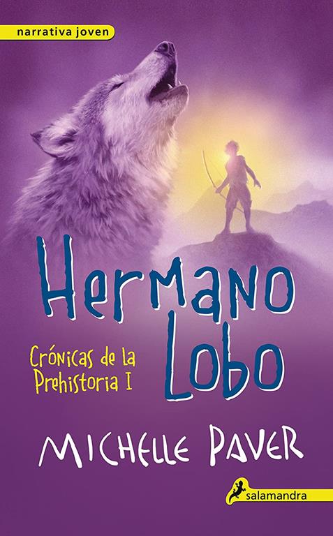 Hermano lobo (Cr&oacute;nicas de la Prehistoria 1): Cr&oacute;nicas de la prehistoria I (Spanish Edition)
