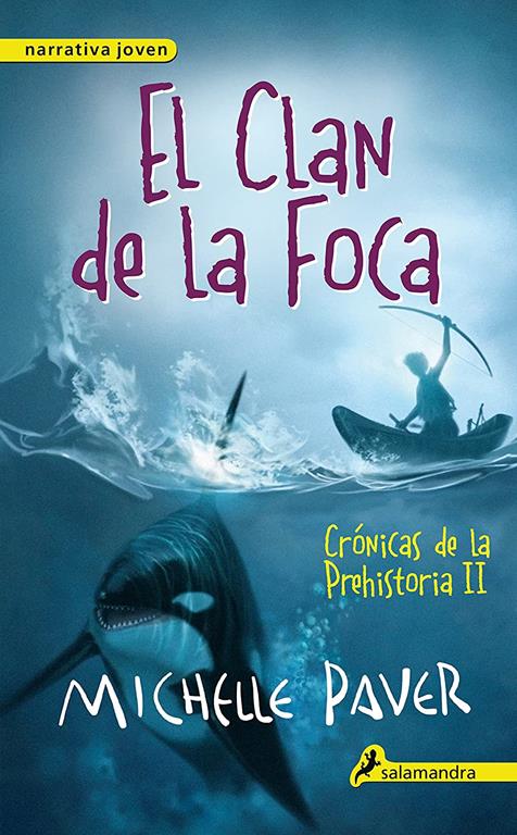 El clan de la foca (Cr&oacute;nicas de la Prehistoria 2): Cr&oacute;nicas de la prehistoria II (Spanish Edition)