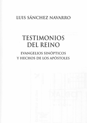 Testimonios del Reino. Evangelios Sinópticos y Hechos de los Apóstoles.