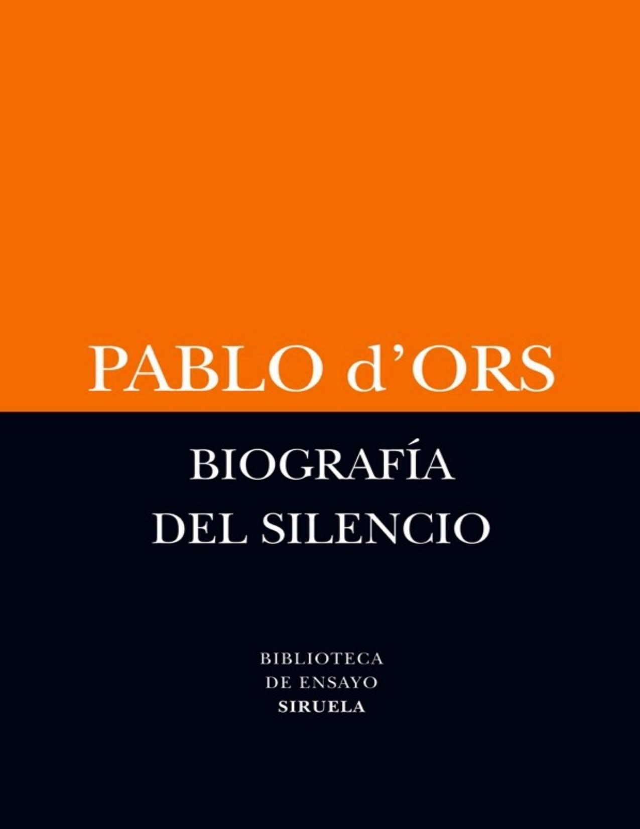 Biografía del silencio (Biblioteca de Ensayo / Serie menor) (Spanish Edition)